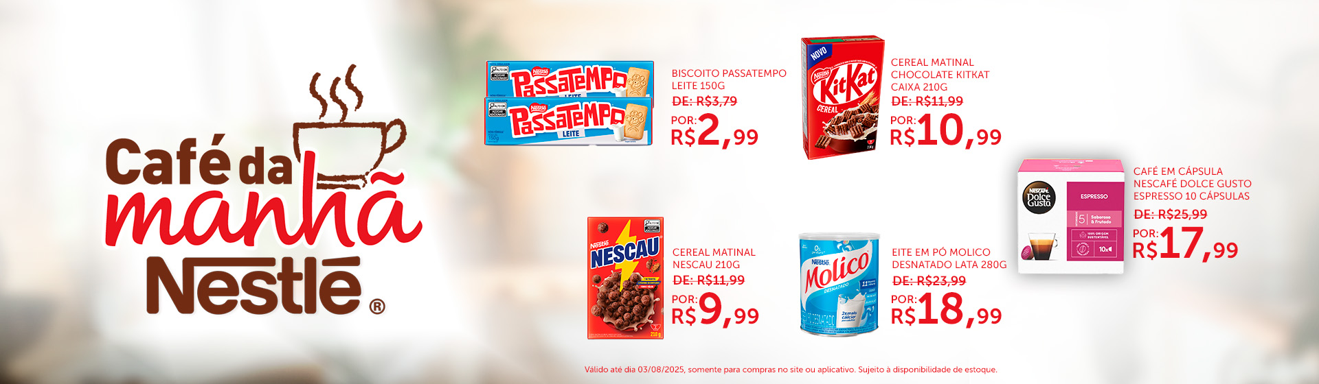 Café da Manhã Nestlé até 03/08